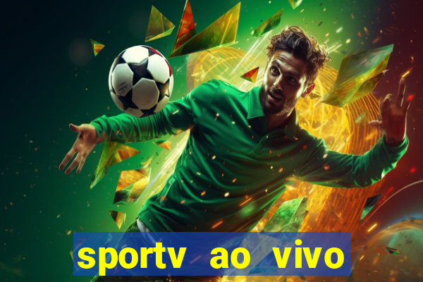 sportv ao vivo multi multicanal